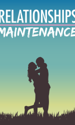 Relationships-Maintenance Relationships-Maintenance